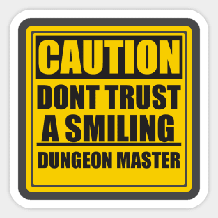 Don't Trust a Smiling DM Sticker